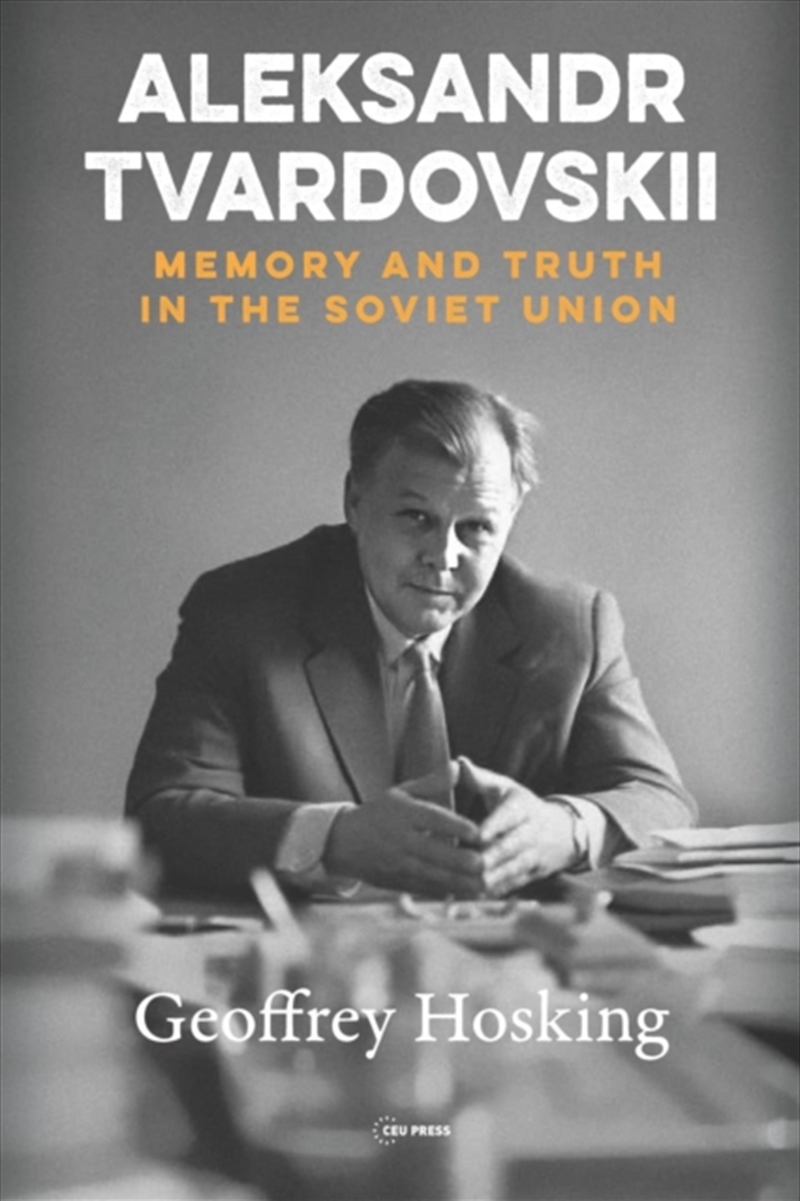 Aleksandr Tvardovskii : Memory And Truth In The Soviet Union/Product Detail/Biographies & True Stories