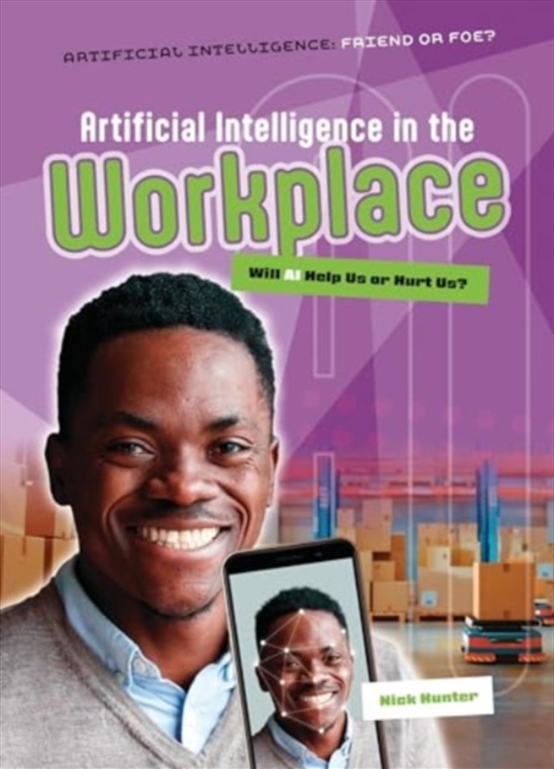 Artificial Intelligence In The Workplace : Will Ai Help Us Or Hurt Us?/Product Detail/Childrens