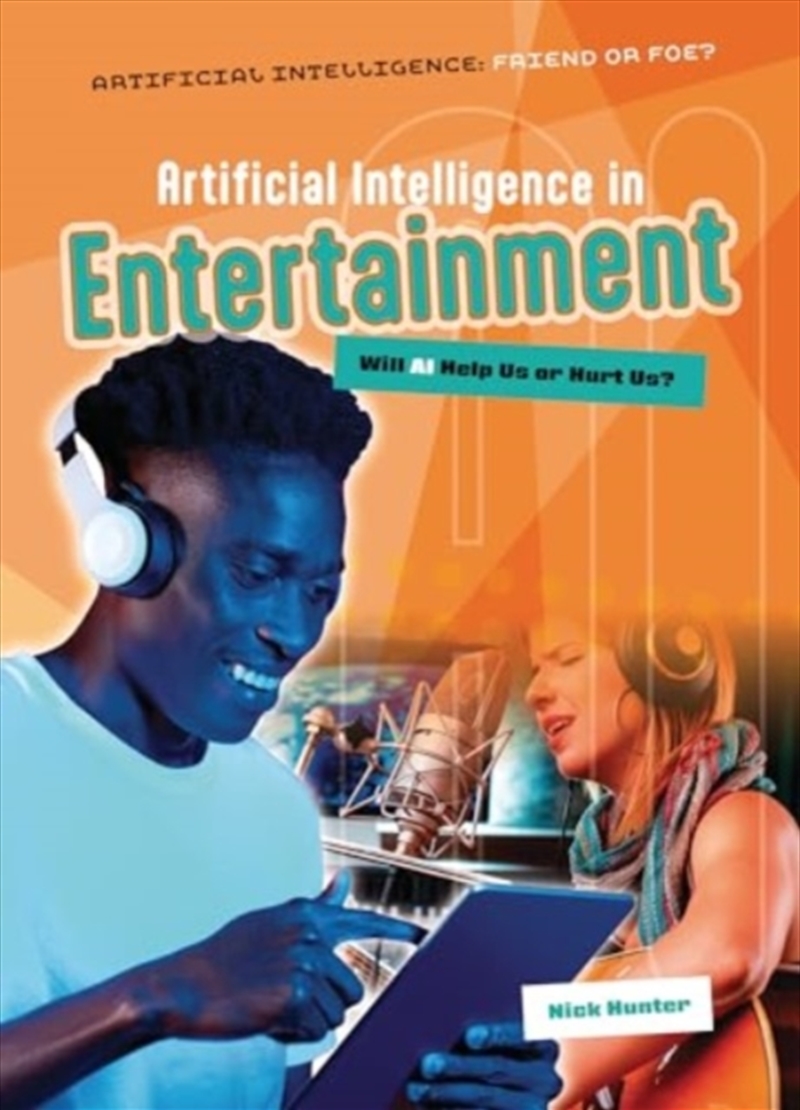 Artificial Intelligence In Entertainment : Will Ai Help Us Or Hurt Us?/Product Detail/Childrens