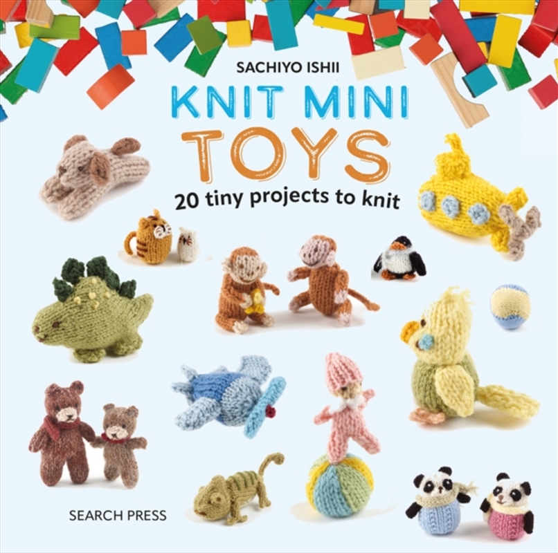 Knit Mini Toys : 20 Tiny Playtime Projects/Product Detail/Crafts & Handiwork