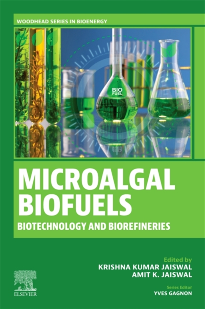 Microalgal Biofuels : Biotechnology And Biorefineries/Product Detail/Science