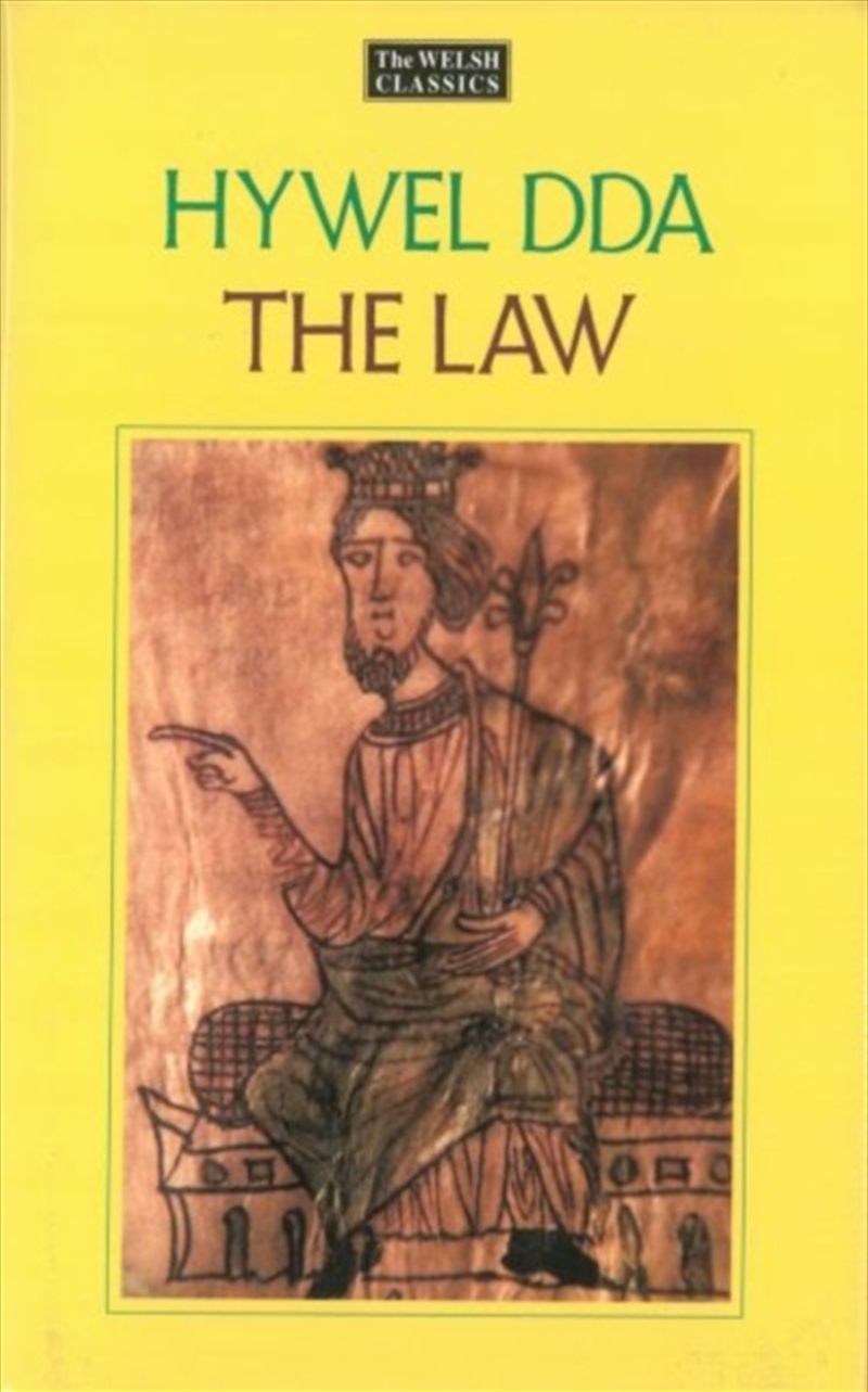 The Law Of Hywel Dda - Law Texts From Medieval Wales, Translated And Edited : Law Texts From Medieva/Product Detail/History