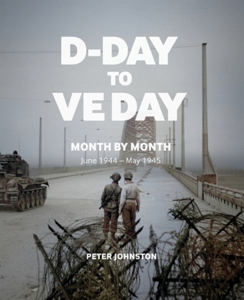 D-Day To Ve Day : Month By Month/Product Detail/Military