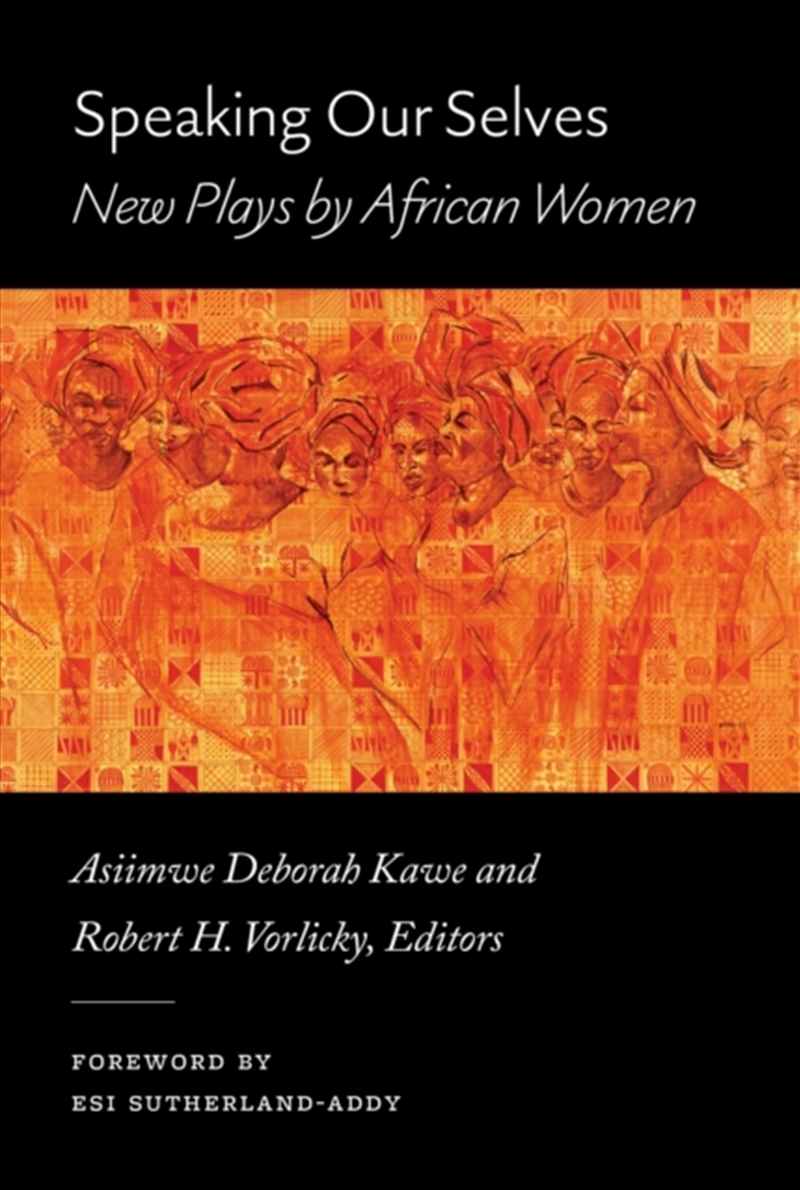Speaking Our Selves : New Plays By African Women/Product Detail/Arts & Entertainment