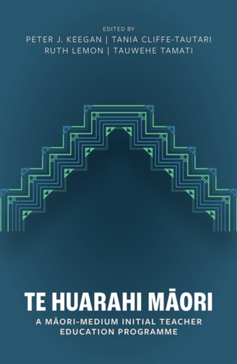 Te Huarahi : A Maori Medium Initial Teacher Education Programme/Product Detail/Language & Linguistics