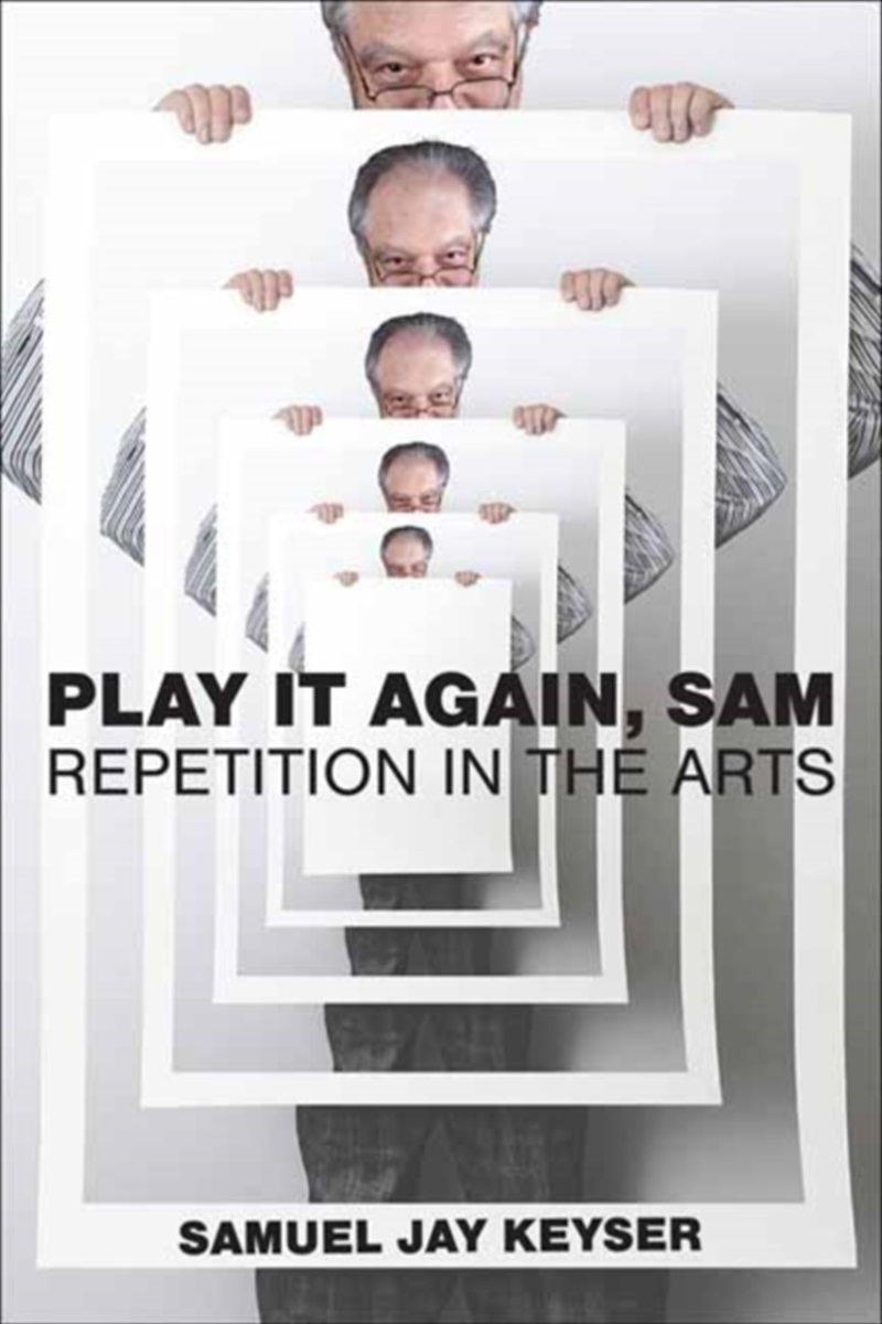 Play It Again, Sam : Repetition In The Arts/Product Detail/Religion & Beliefs