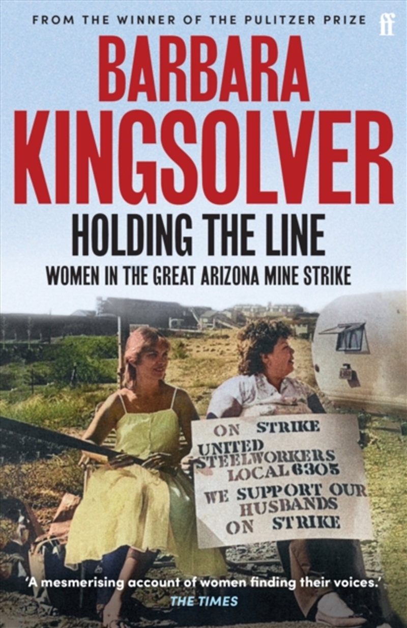 Holding The Line : A True Story Of Female-Led Resilience From The Bestselling Author Of Demon Copper/Product Detail/History