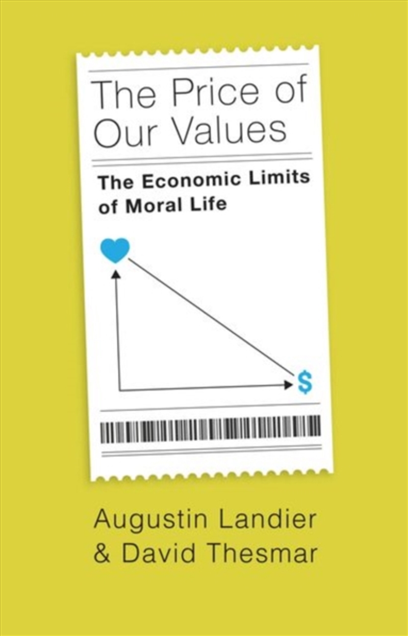 The Price Of Our Values : The Economic Limits Of Moral Life/Product Detail/Reading