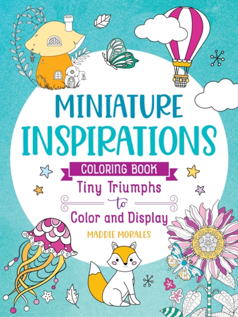 Miniature Inspirations Coloring Book: Tiny Triumphs To Color And Display/Product Detail/Art