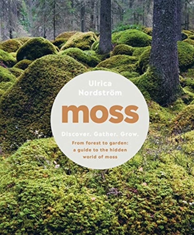 Moss : From Forest To Garden: A Guide To The Hidden World Of Moss/Product Detail/Teaching
