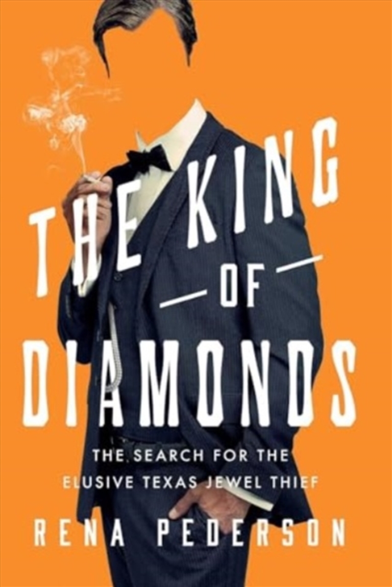 The King Of Diamonds : The Search For The Elusive Texas Jewel Thief/Product Detail/True Crime