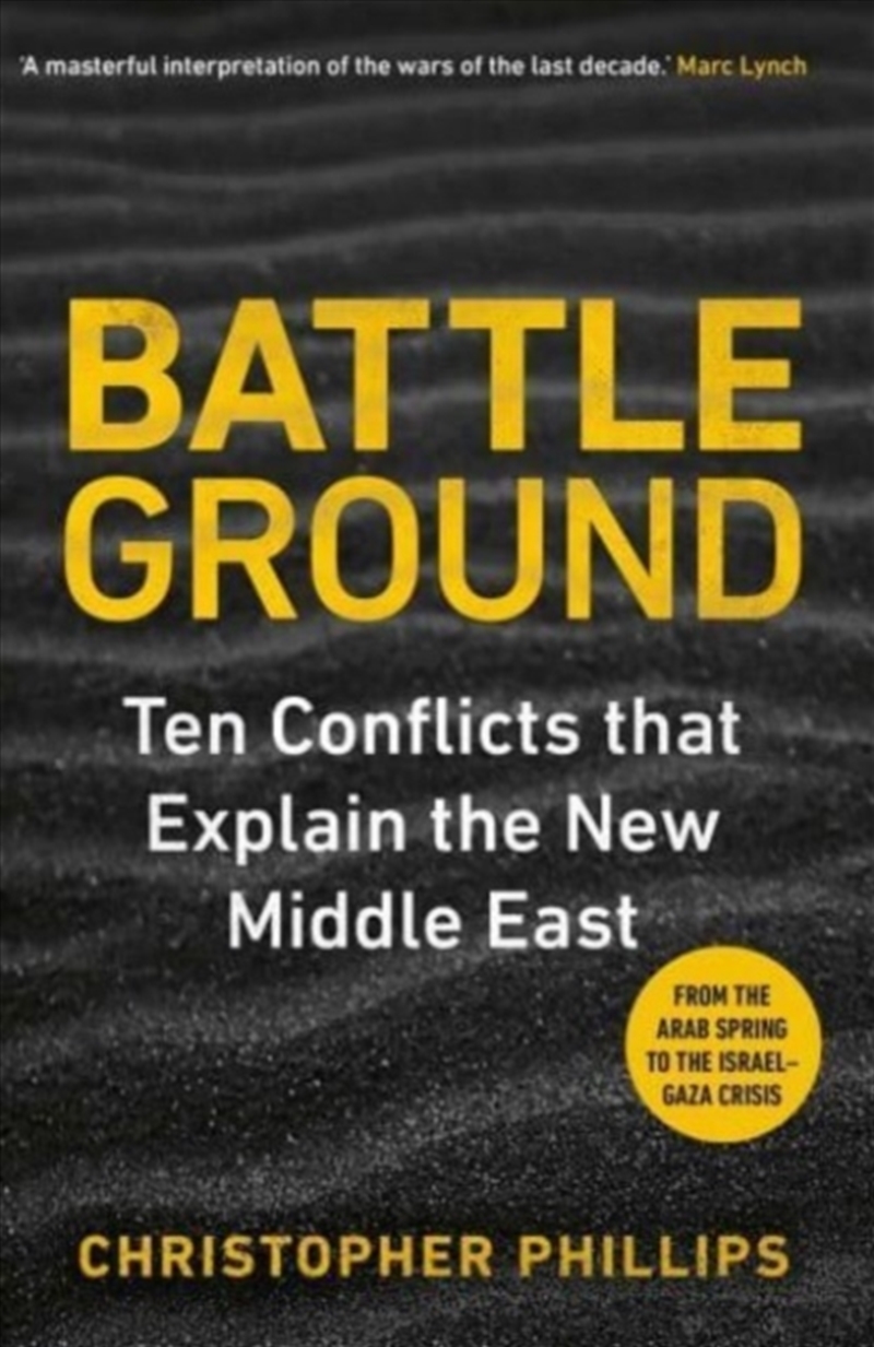 Battleground : 10 Conflicts That Explain The New Middle East/Product Detail/History