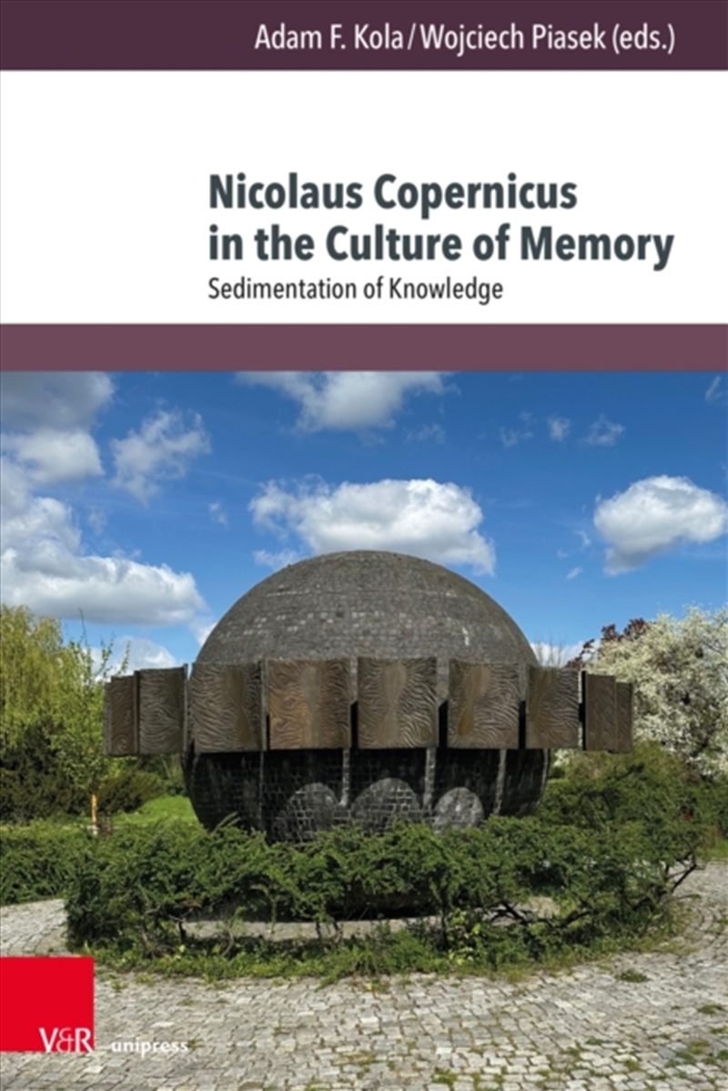 Nicolaus Copernicus In The Culture Of Memory : Sedimentation Of Knowledge/Product Detail/History