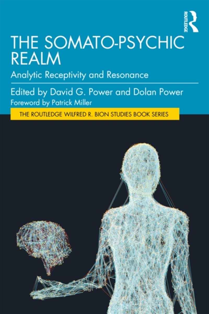 The Somato-Psychic Realm : Analytic Receptivity And Resonance/Product Detail/Psychology