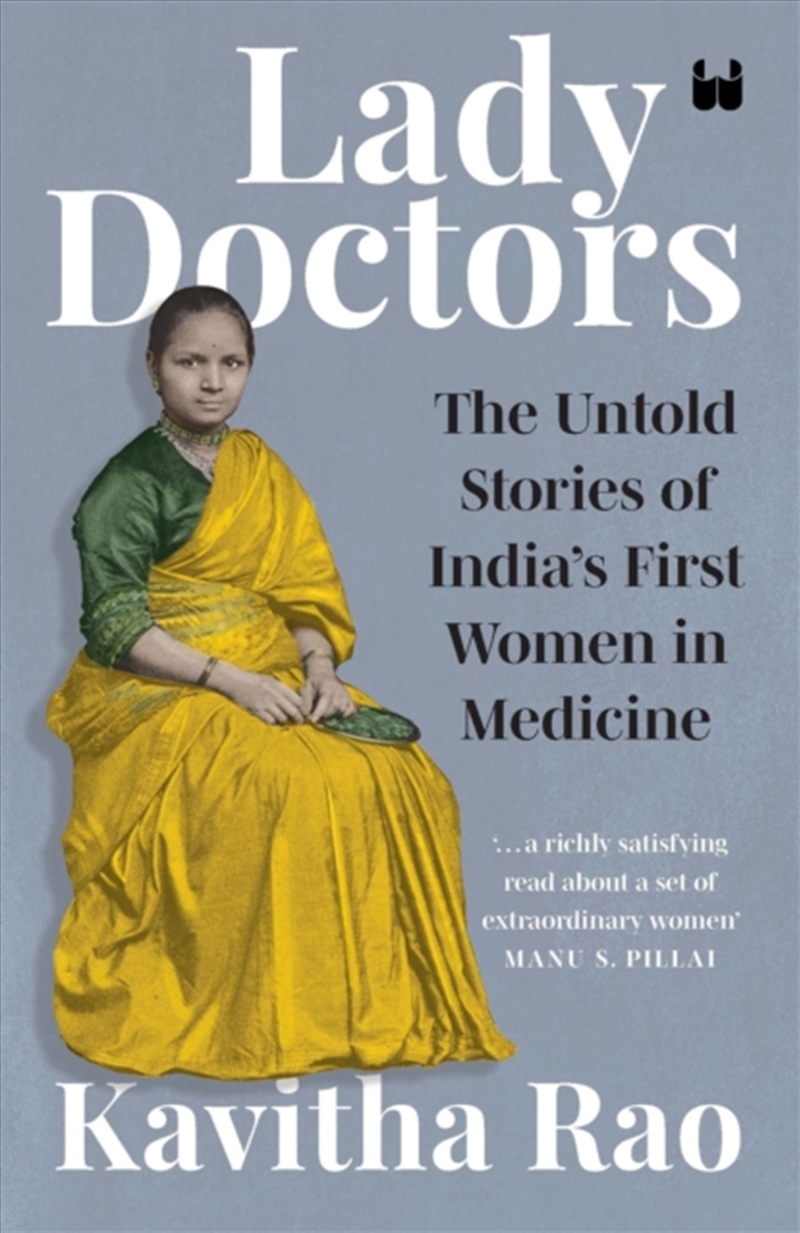 Lady Doctors : The Untold Stories Of India'S First Women In Medicine/Product Detail/Reading