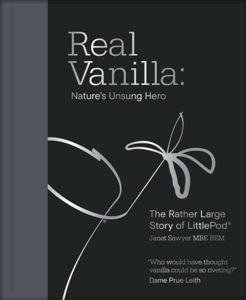 Real Vanilla: Nature'S Unsung Hero : The Rather Large Story Of Littlepod/Product Detail/Business Leadership & Management