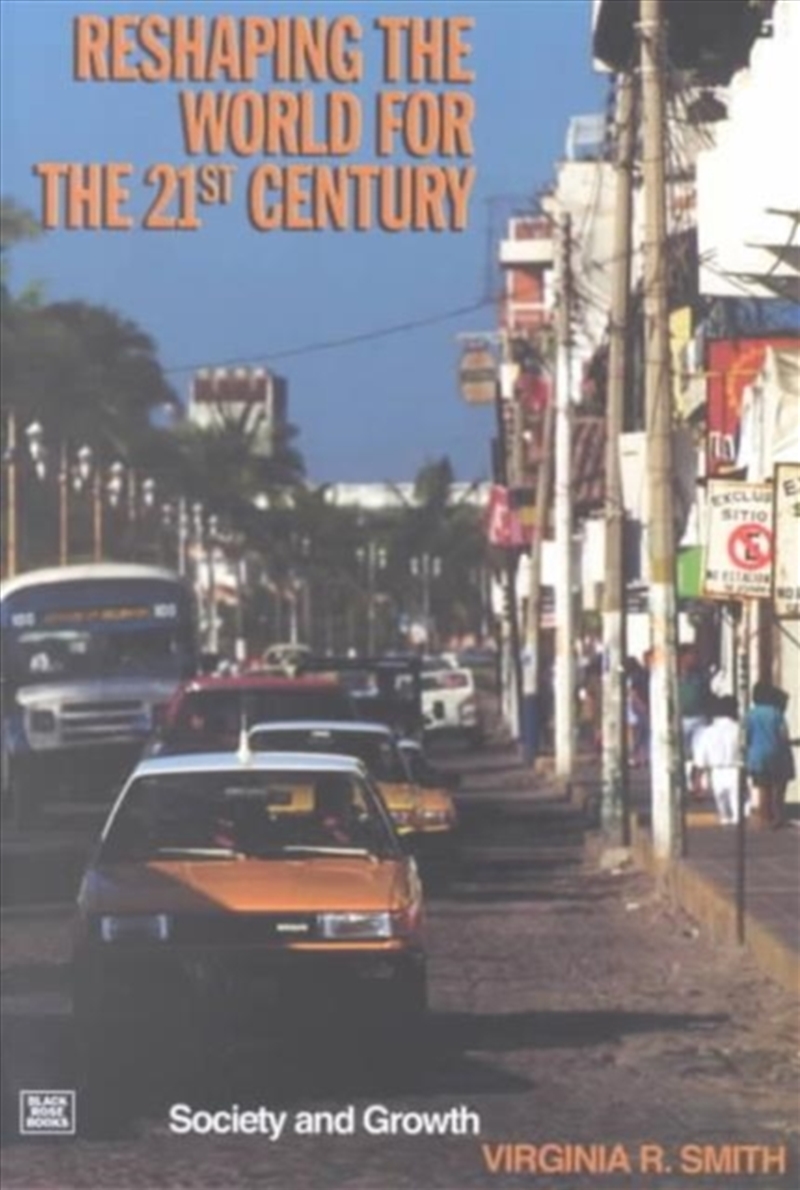 Reshaping The World In The 21St Century : Society And Growth/Product Detail/Business Leadership & Management