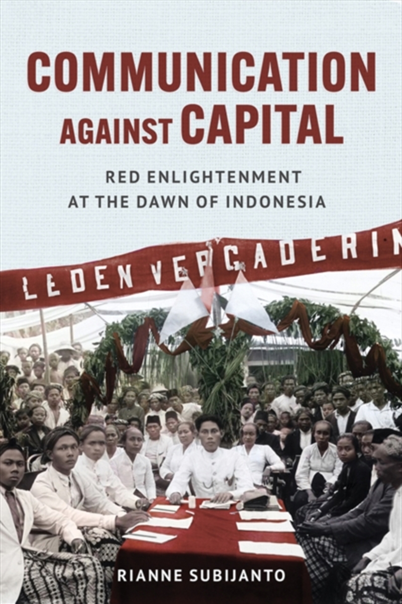 Communication Against Capital : Red Enlightenment At The Dawn Of Indonesia/Product Detail/History