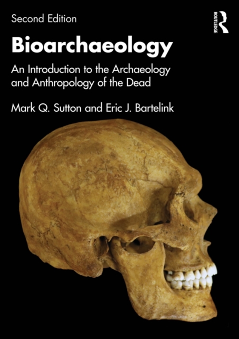 Bioarchaeology : An Introduction To The Archaeology And Anthropology Of The Dead/Product Detail/History