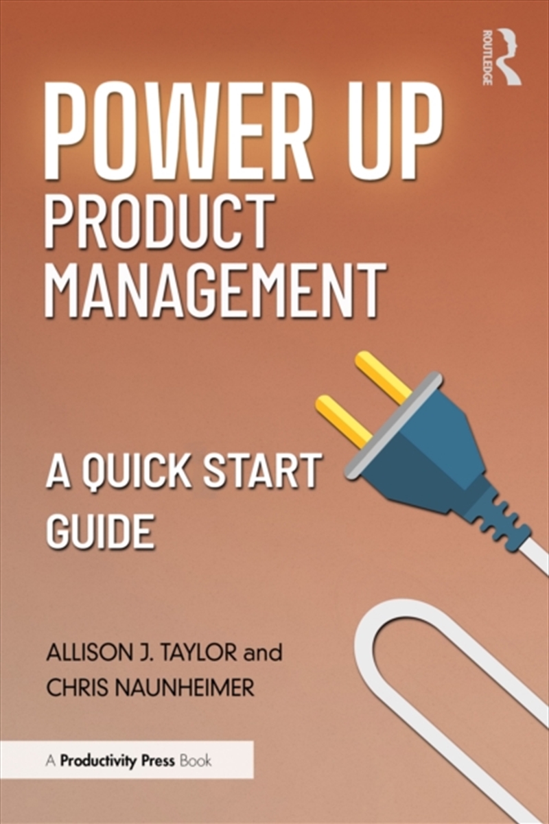 Power Up Product Management : A Quick Start Guide/Product Detail/Business Leadership & Management