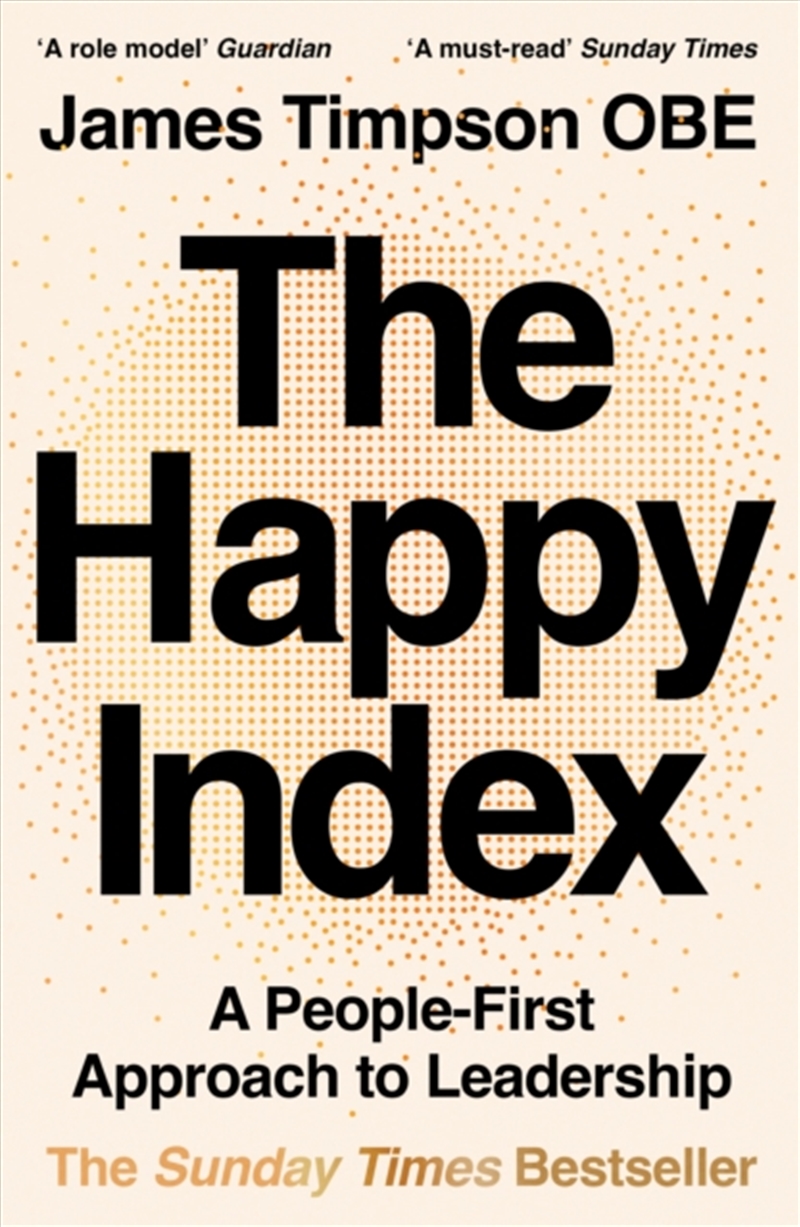The Happy Index : A People-First Approach To Leadership/Product Detail/Business Leadership & Management