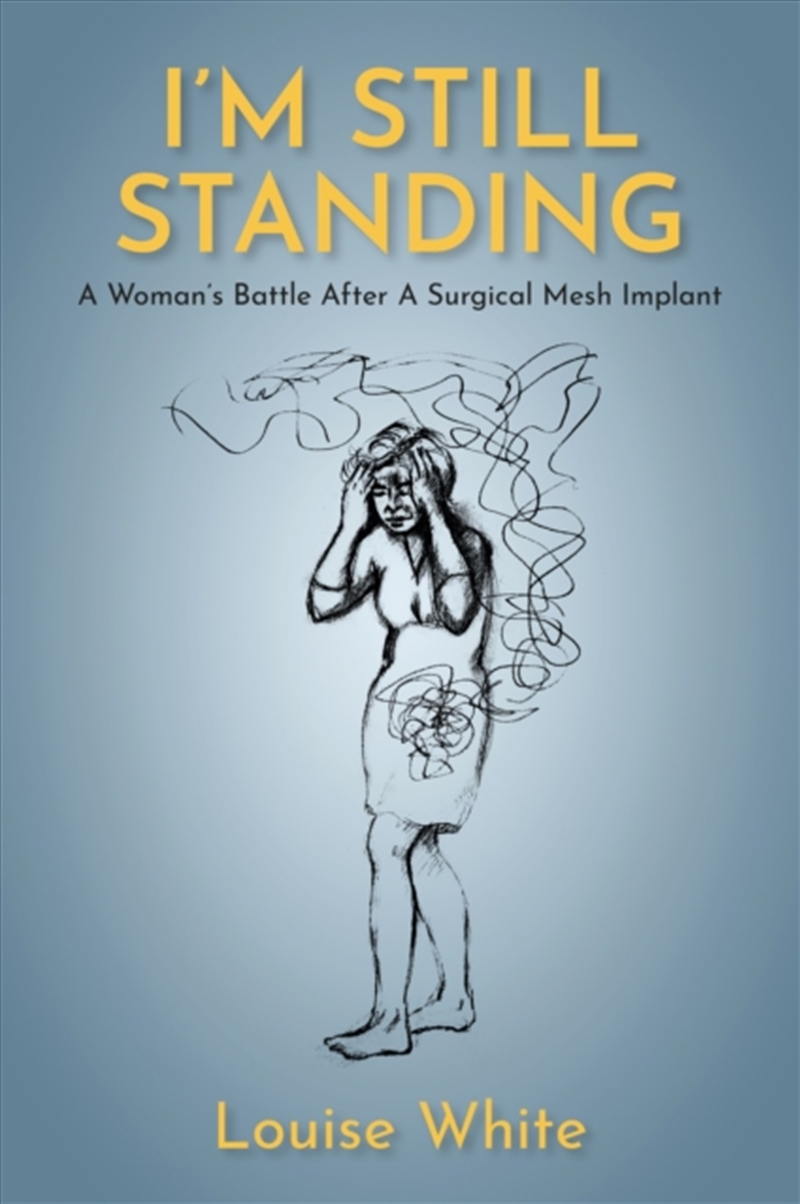 I’M Still Standing : A Woman’S Battle After A Surgical Mesh Implant/Product Detail/Biographies & True Stories