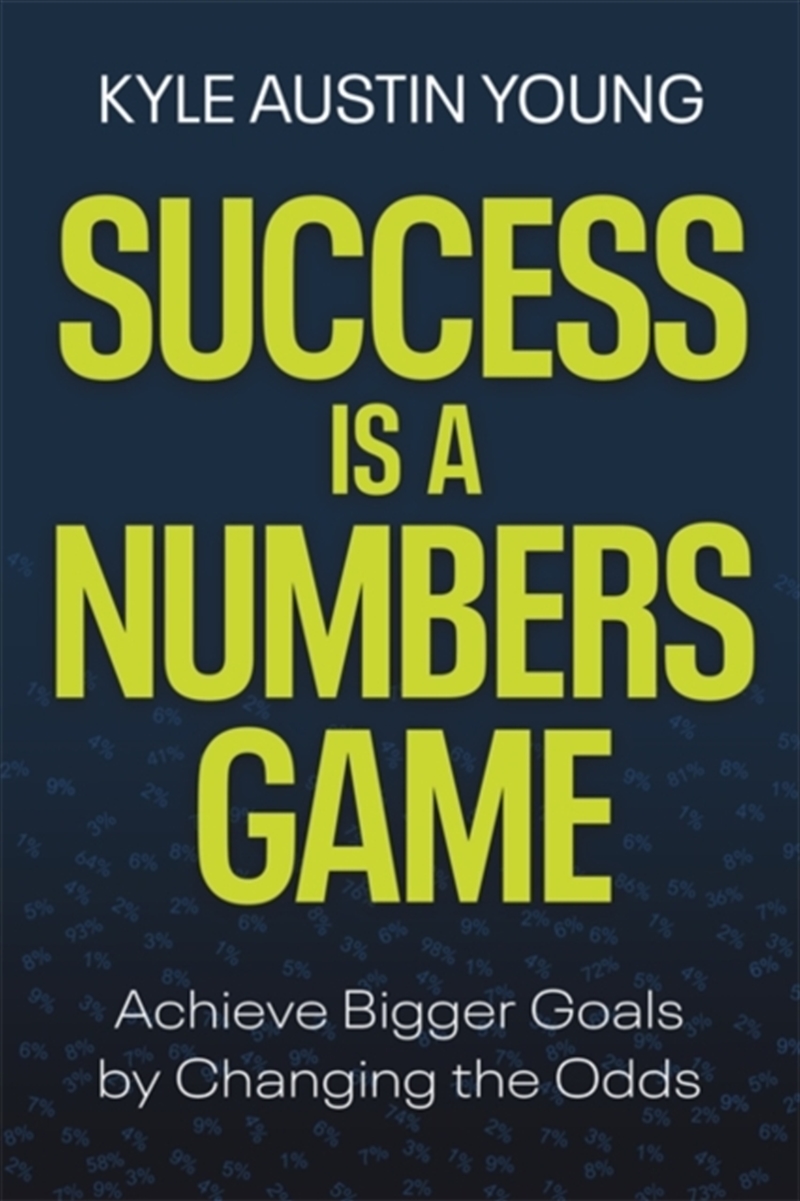 Success Is A Numbers Game : Achieve Bigger Goals By Changing The Odds/Product Detail/Business Leadership & Management