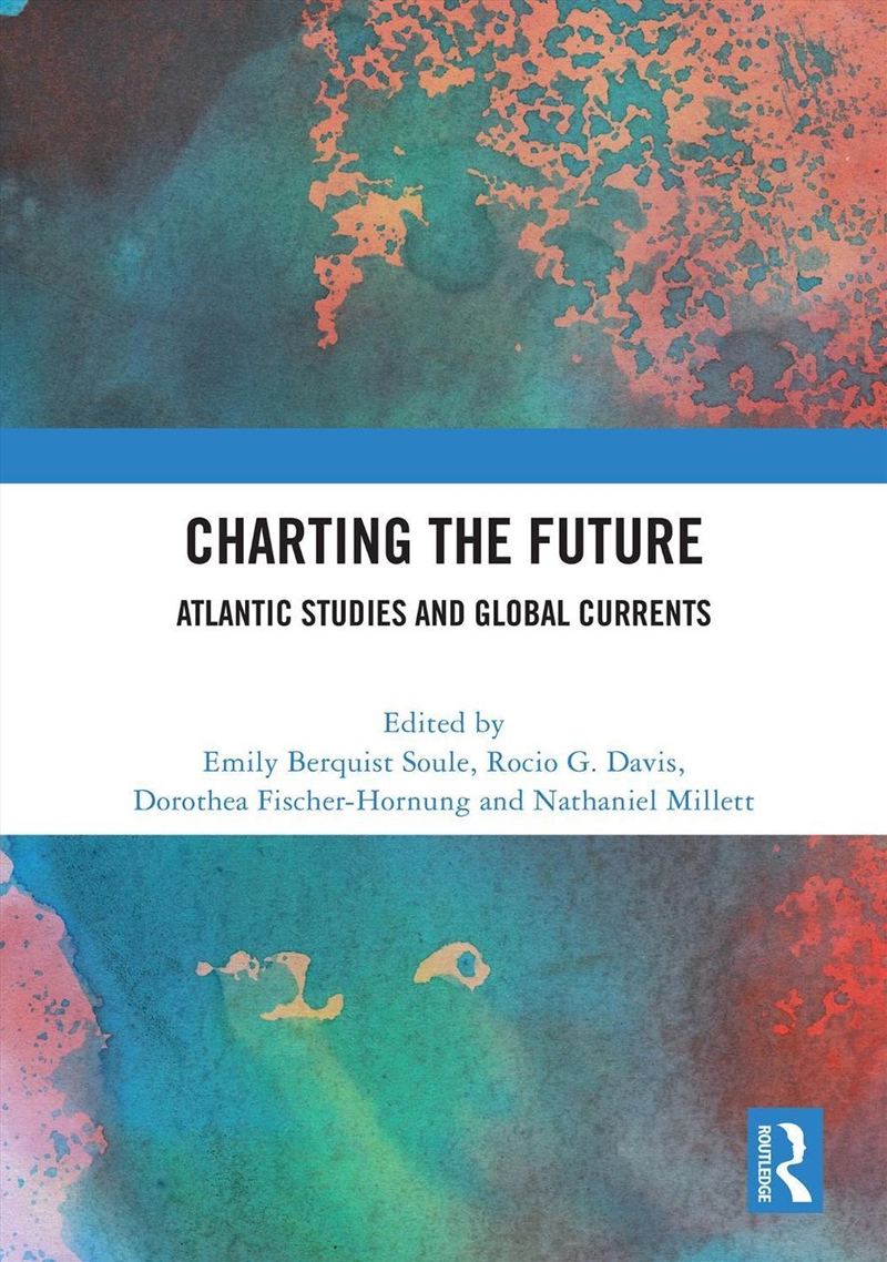 Charting The Future Atlantic Studies And Global Currents/Product Detail/History