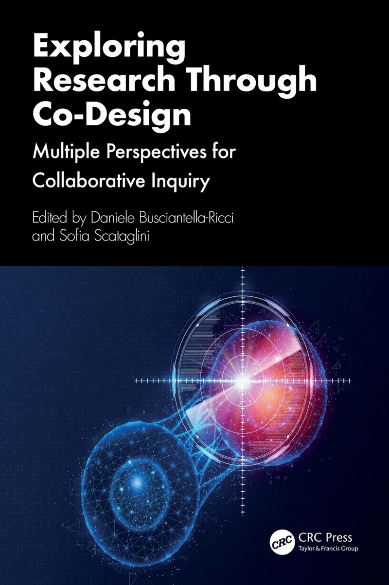 Exploring Research Through Co-Design Multiple Perspectives For Collaborative Inquiry/Product Detail/Reading