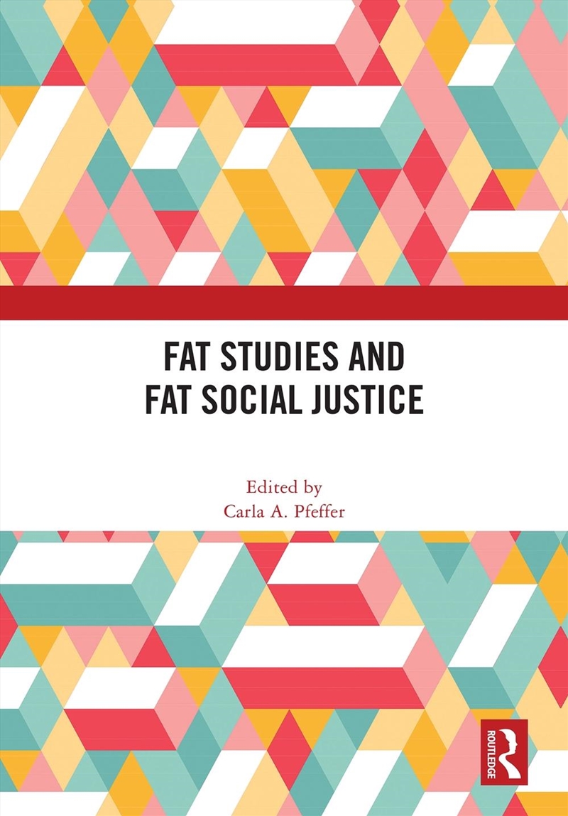 Fat Studies And Fat Social Justice/Product Detail/Politics & Government