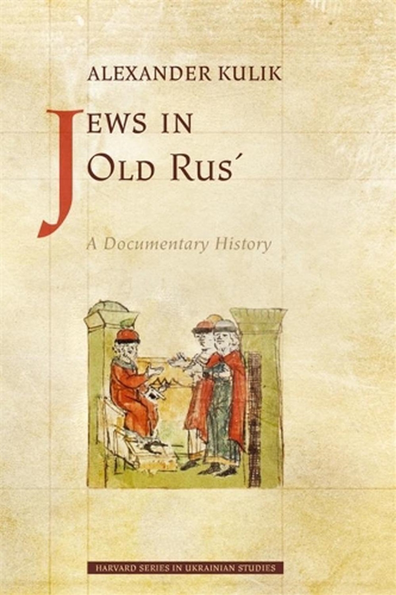 Jews In Old Rus’ : A Documentary History/Product Detail/History