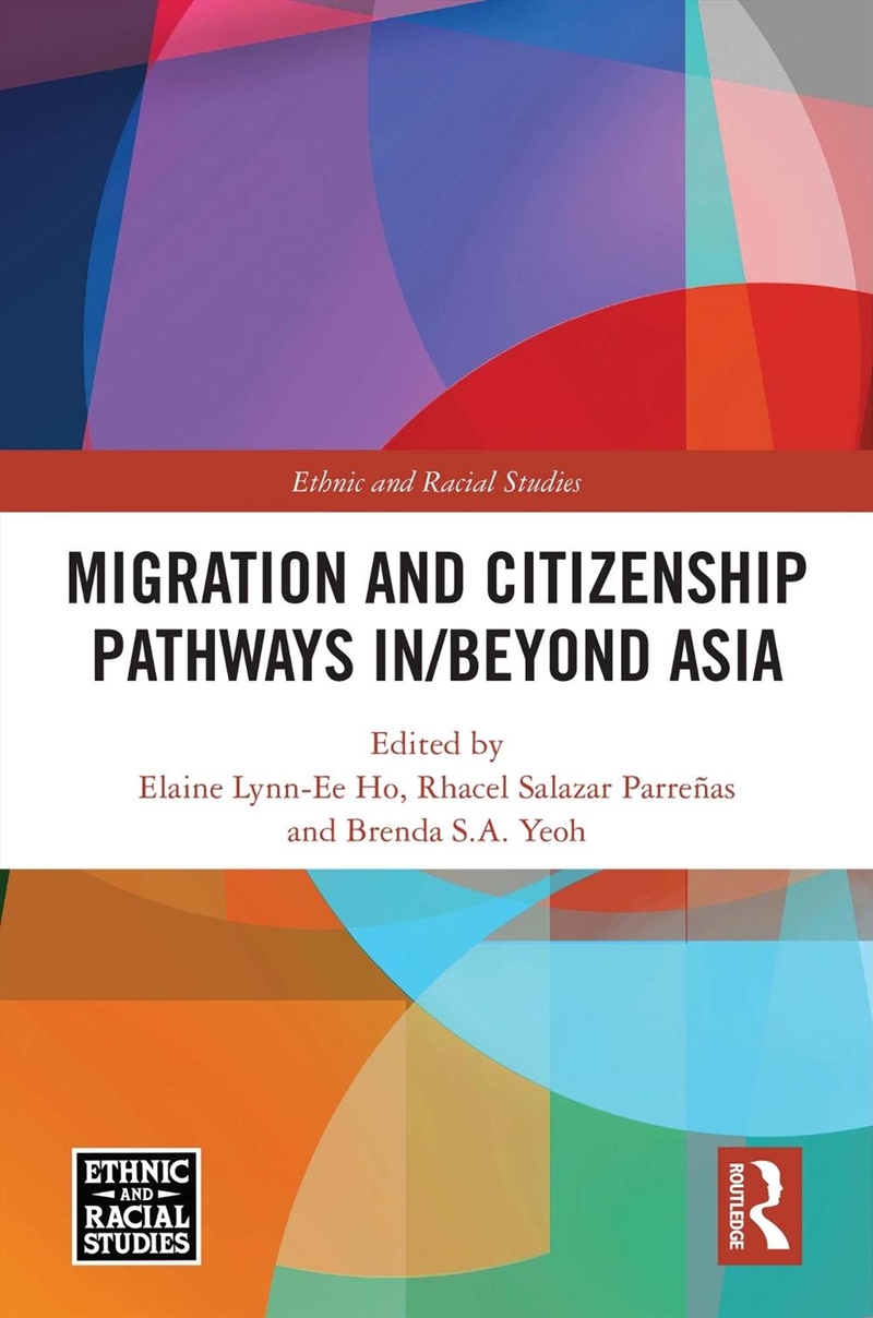Migration And Citizenship Pathways In/Beyond Asia/Product Detail/Politics & Government