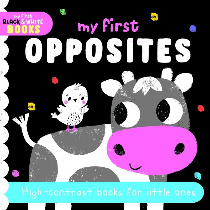 My First Opposites : High-Contrast Books For Little Ones/Product Detail/Early Childhood Fiction Books