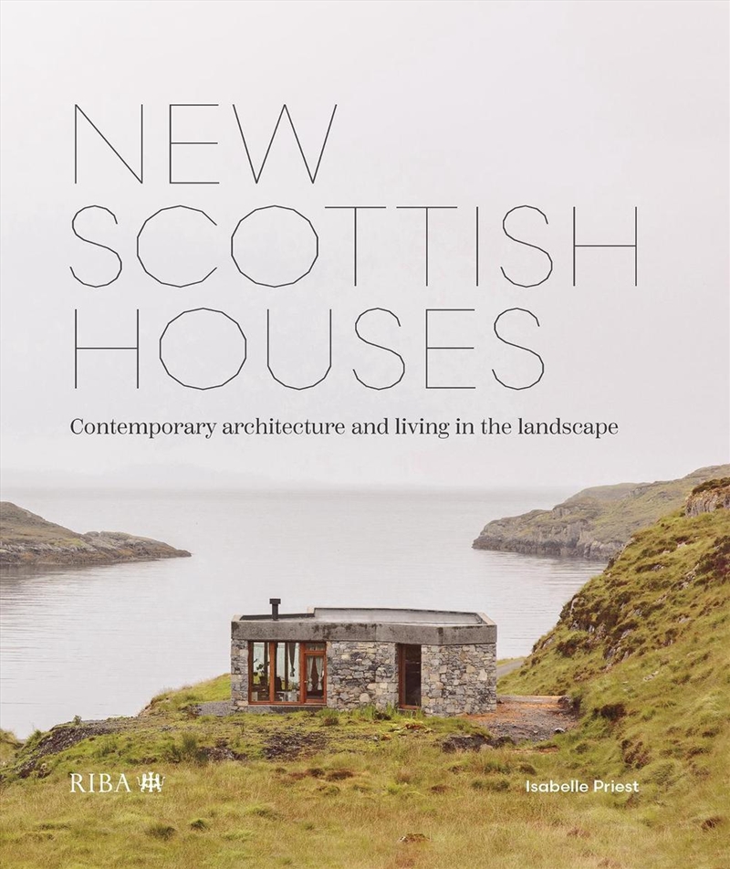 New Scottish Houses Contemporary Architecture And Living In The Landscape/Product Detail/Architecture