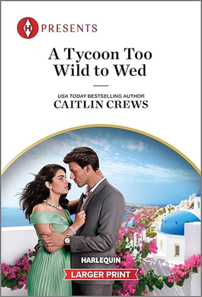 A Tycoon Too Wild to Wed [Large Print]/Product Detail/Romance