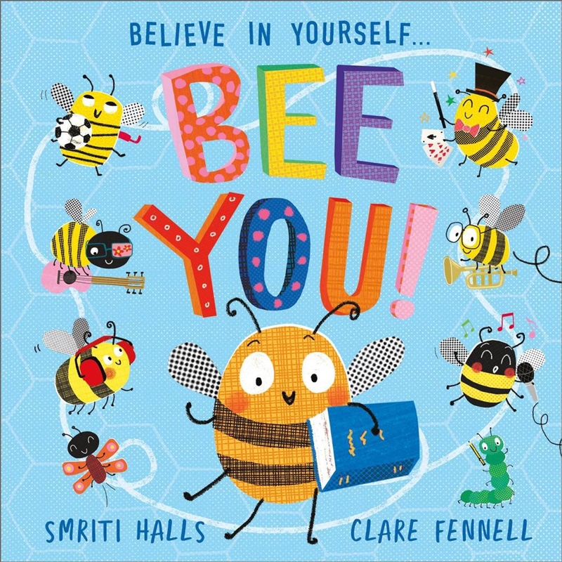 Bee You! : Believe In Yourself/Product Detail/Early Childhood Fiction Books