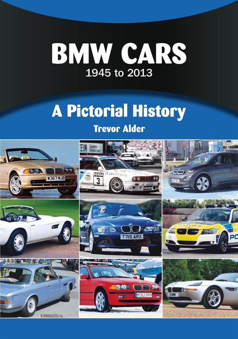 Bmw Cars 1945 To 2013 : A Pictorial History/Product Detail/Transportation