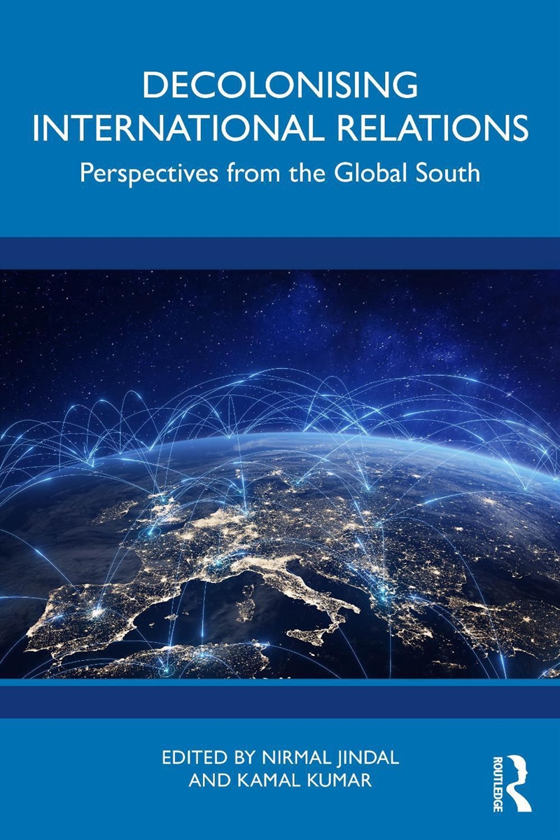 Decolonising International Relations Perspectives From The Global South/Product Detail/Politics & Government