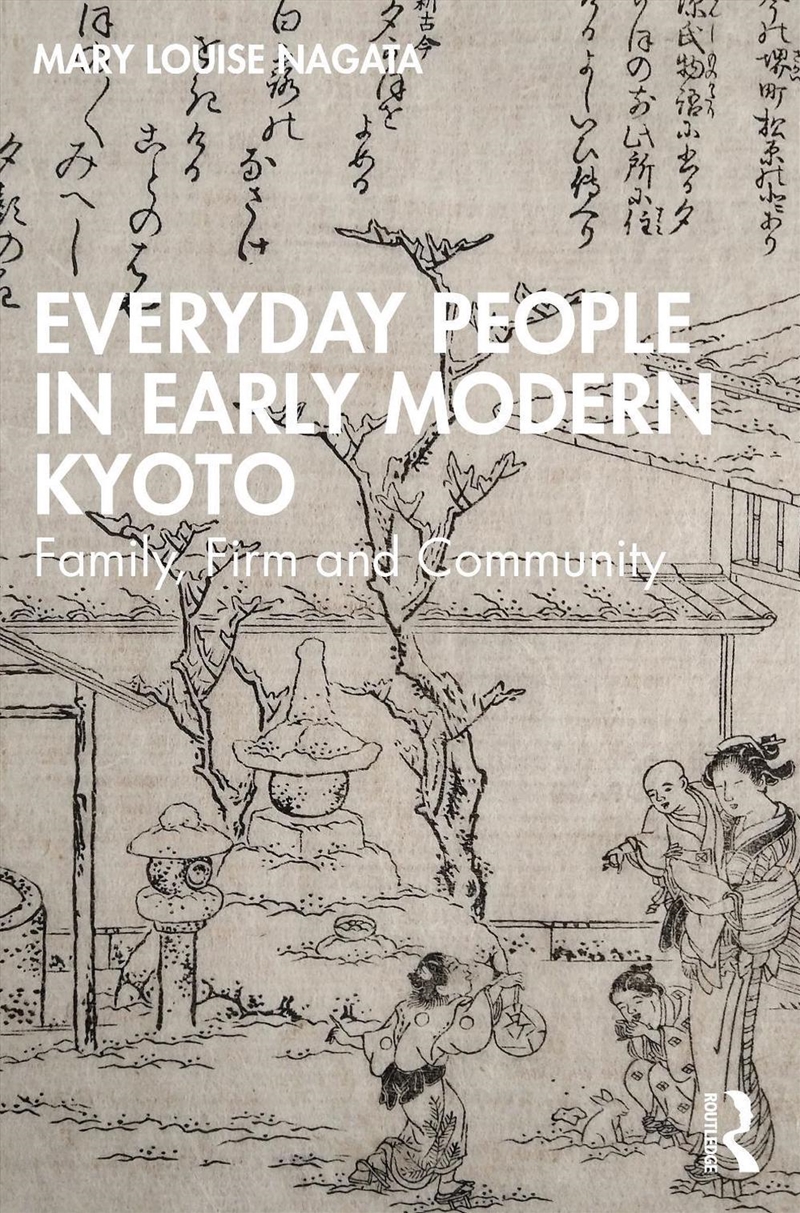 Everyday People In Early Modern Kyoto Family, Firm And Community/Product Detail/History