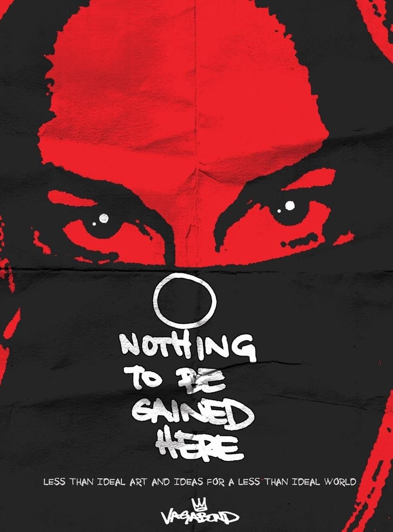 Nothing To Be Gained Here : Less Than Ideal Art And Ideas For A Less Than Ideal World/Product Detail/Art