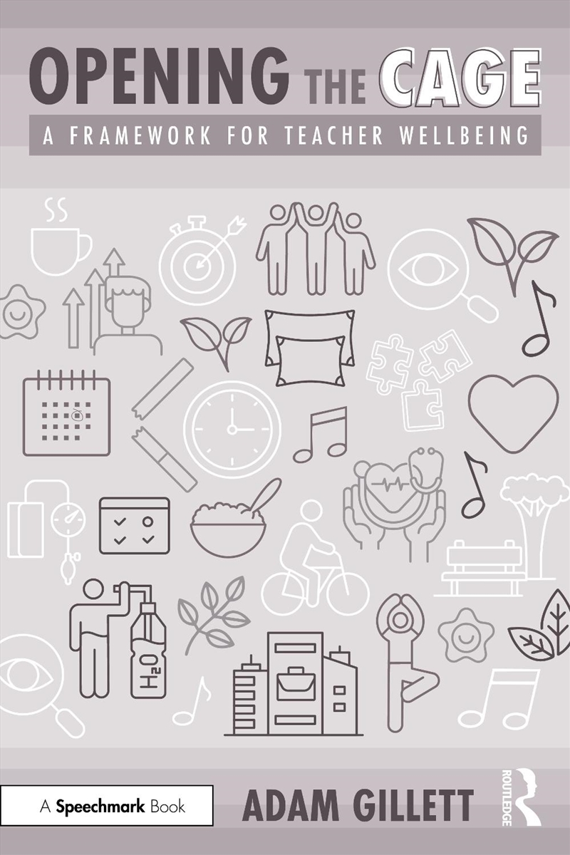 Opening The Cage: A Framework For Teacher Wellbeing/Product Detail/Healthcare