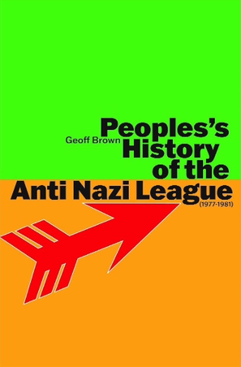 People'S History Of The Anti Nazi League: 1977-1981/Product Detail/Politics & Government