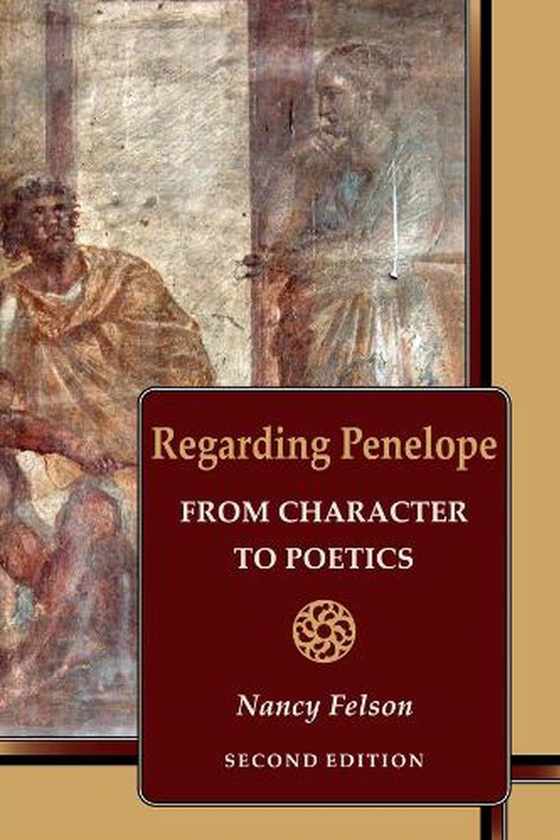 Regarding Penelope : From Character To Poetics, Second Edition/Product Detail/History