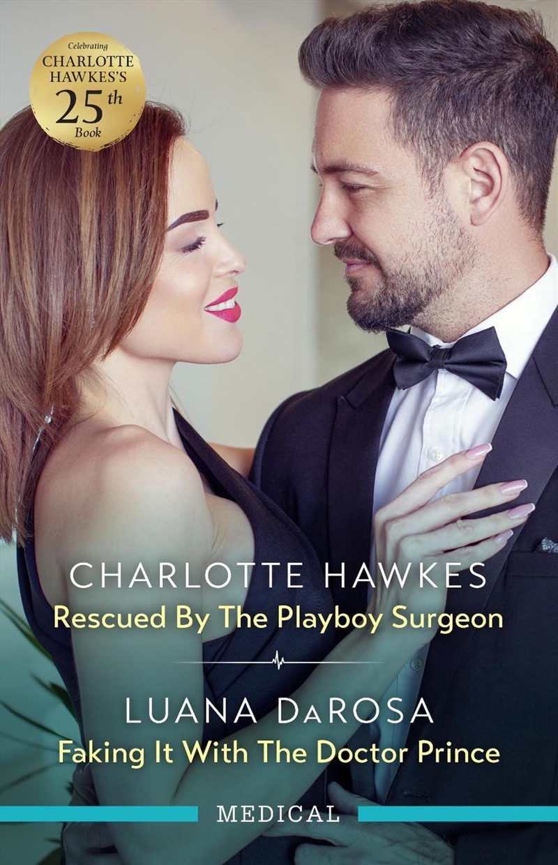 Rescued By The Playboy Surgeon/Faking It With The Doctor Prince/Product Detail/Romance