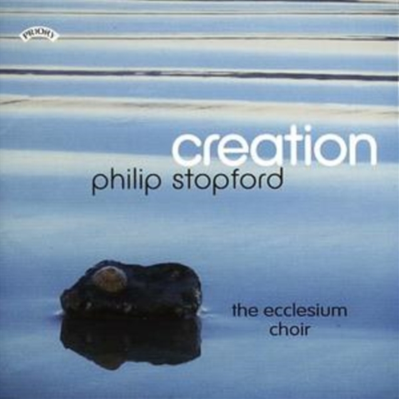 Creation - The Choral Music Of Philip Stopford/Product Detail/Classical