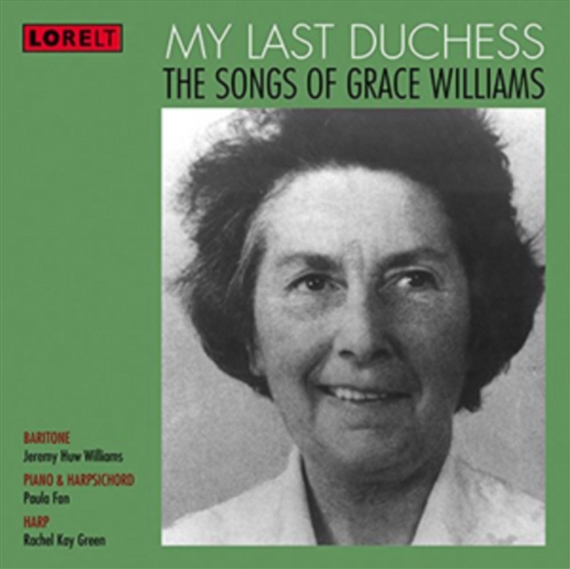 My Last Duchess - The Songs Of Grace Williams/Product Detail/Classical
