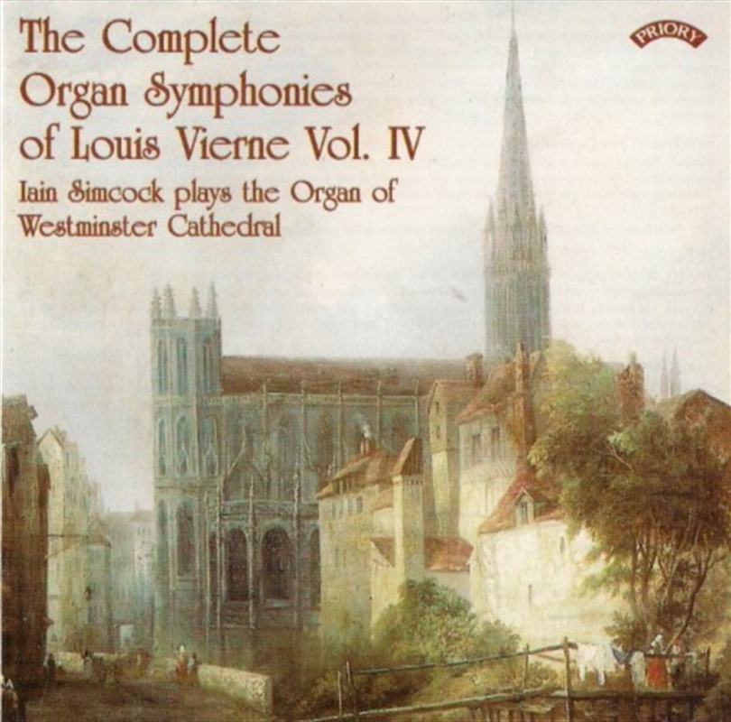 The Complete Organ Symphonies Of Louis Vierne - Vol. 4 - The Organ Of Westminster Cathedral/Product Detail/Classical