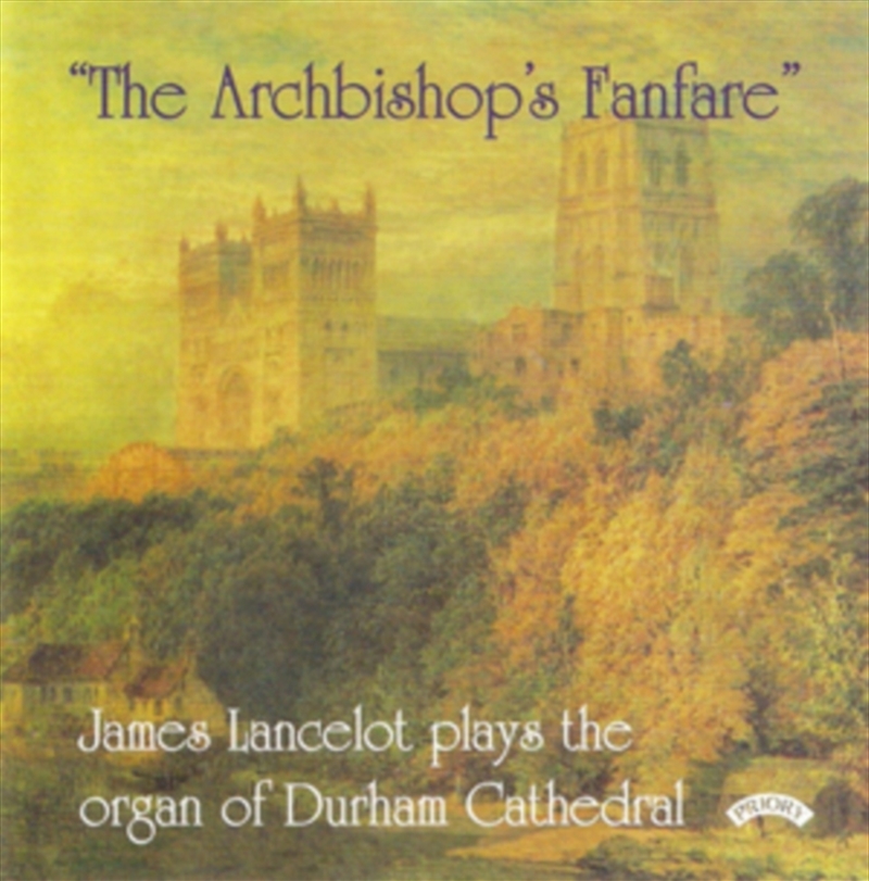The Archbishops Fanfare / The Organ Of Durham Cathedral/Product Detail/Classical