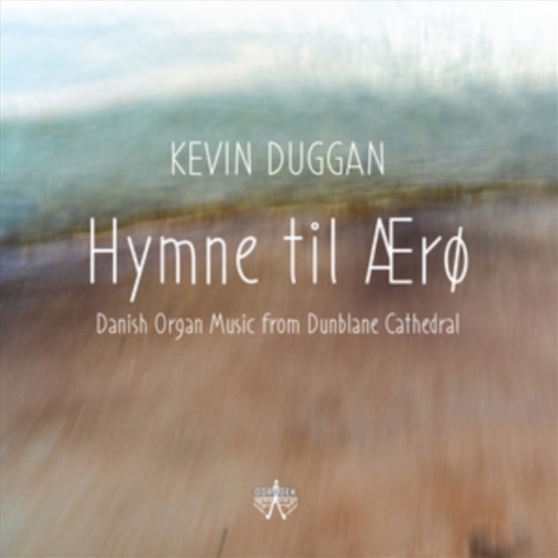 Hymne Til Aero: Danish Organ Music From Dunblane Cathedral/Product Detail/Classical
