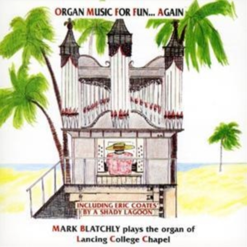 Organ Music For Fun ....Again / The Organ Of Lancing College/Product Detail/Classical